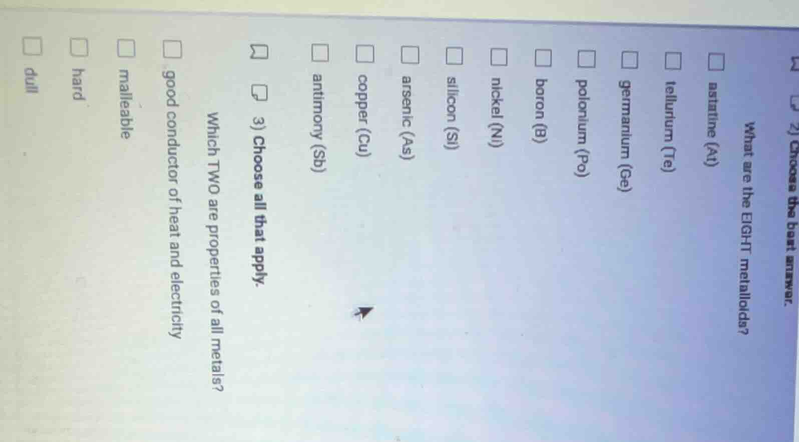 3) choose all that apply. which two are properties of all metals? good …