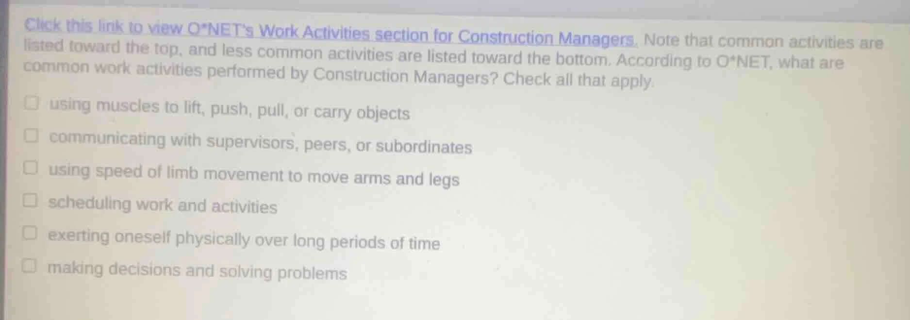 click this link to view o*nets work activities section for construction…