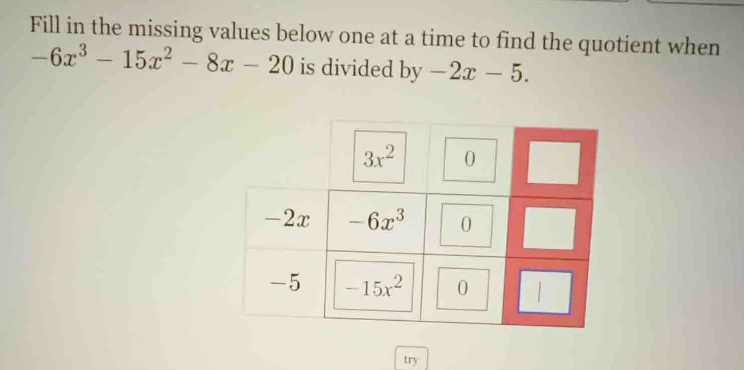 fill in the missing values below one at a time to find the quotient whe…