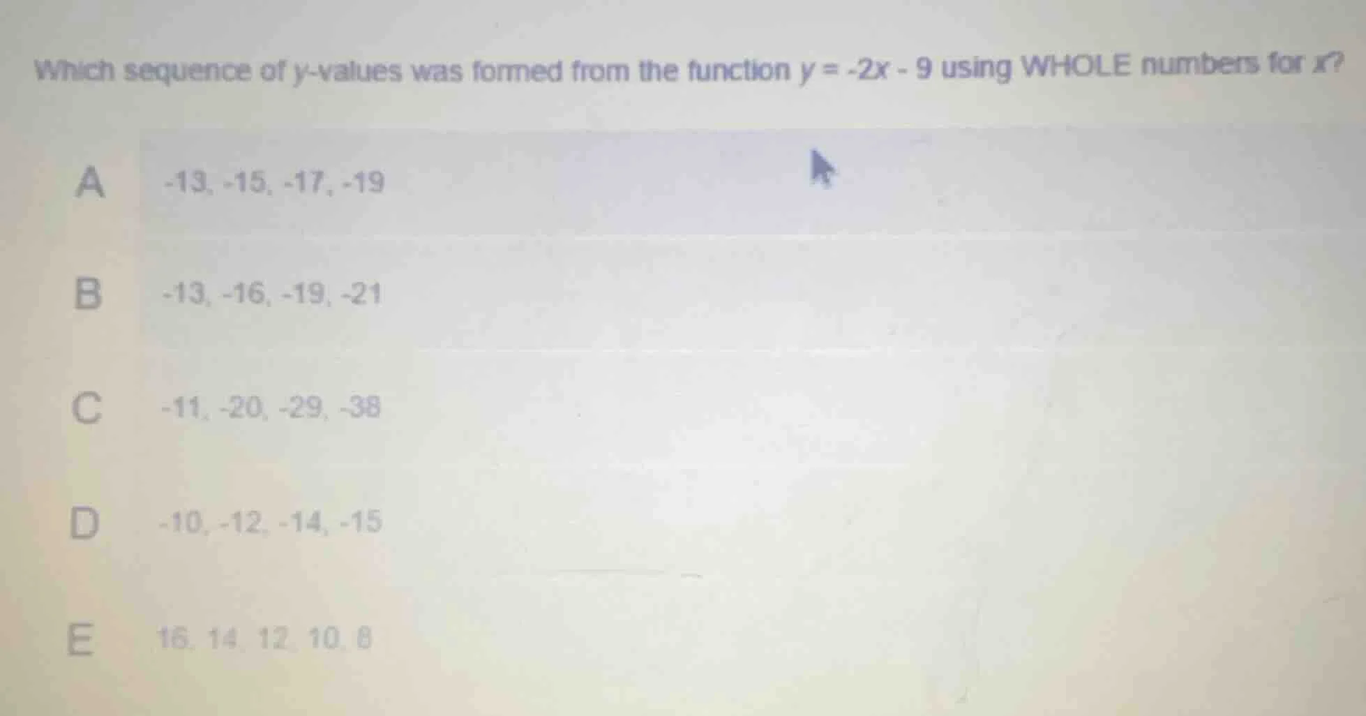 which sequence of y-values was formed from the function $y = -2x - 9$ u…