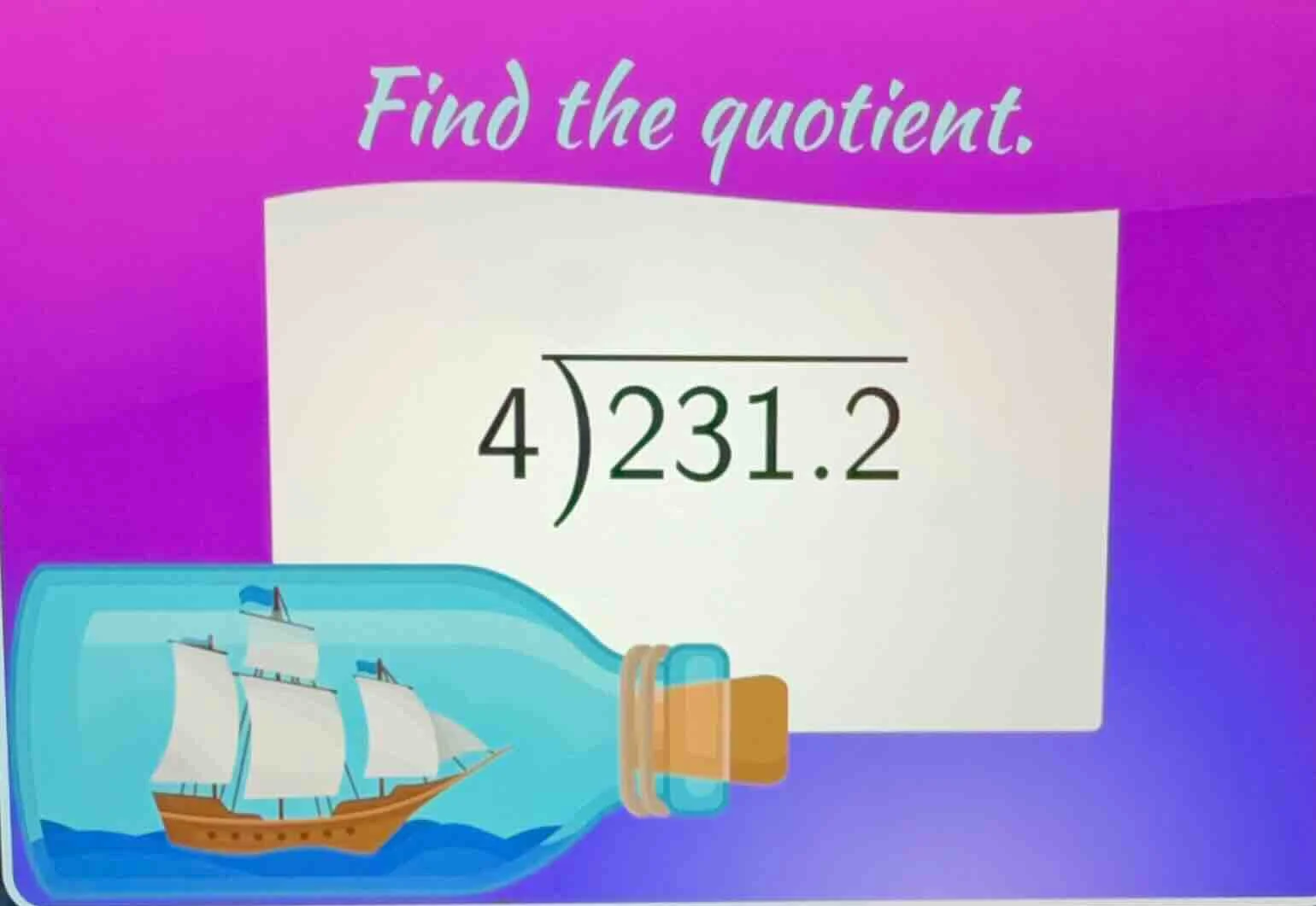 find the quotient. \\(4\\enclose{longdiv}{231.2}\\)