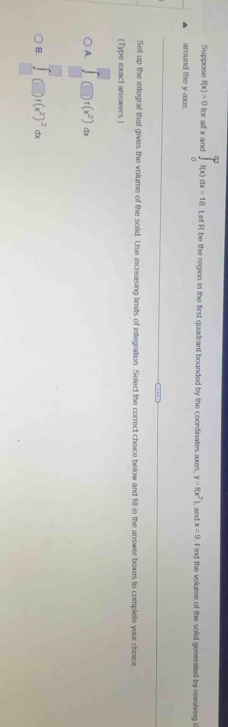 suppose f(x) > 0 for all x and \\(\\int_{0}^{9} f(x) dx = 18\\). let r …