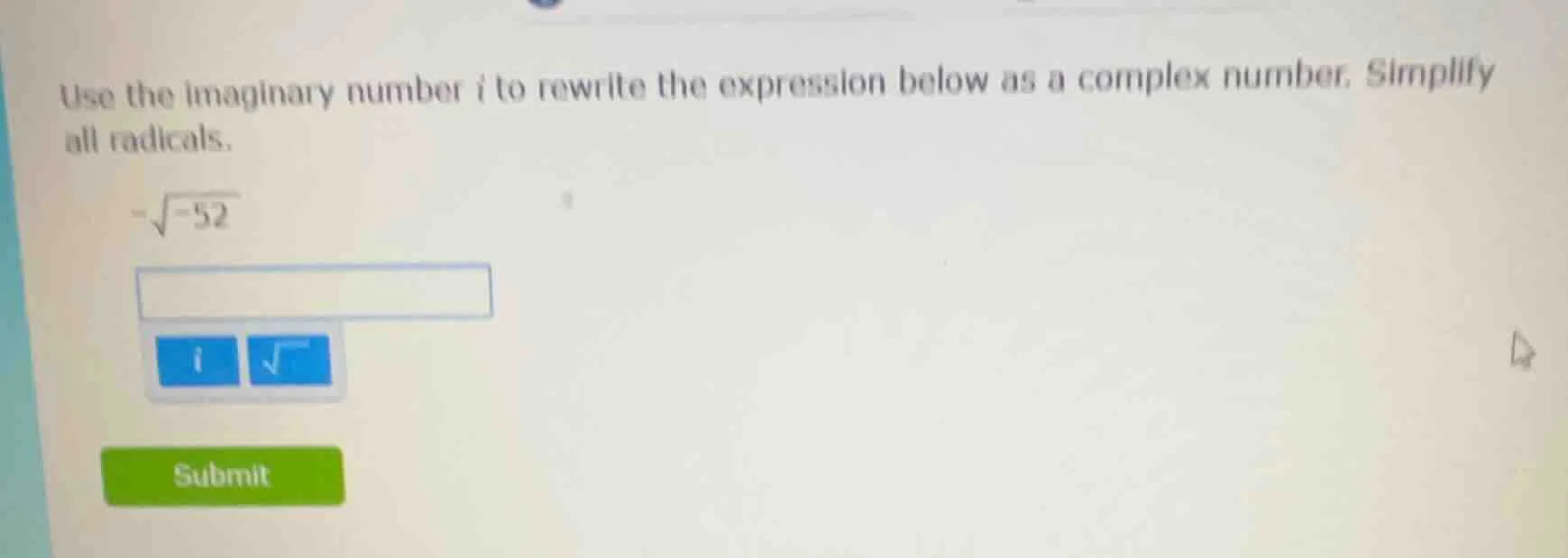 use the imaginary number i to rewrite the expression below as a complex…