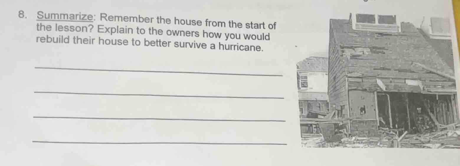 8. summarize: remember the house from the start of the lesson? explain …
