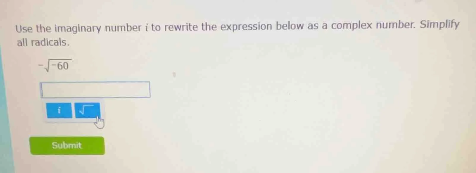 use the imaginary number i to rewrite the expression below as a complex…