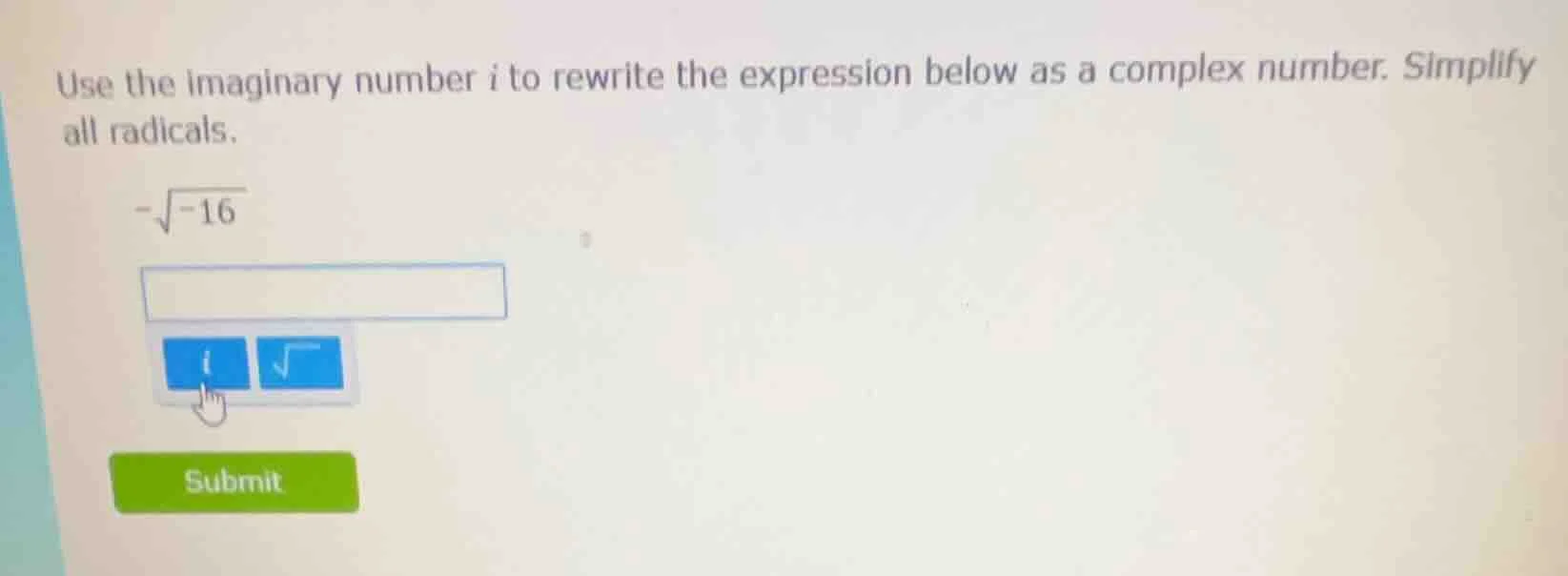 use the imaginary number i to rewrite the expression below as a complex…