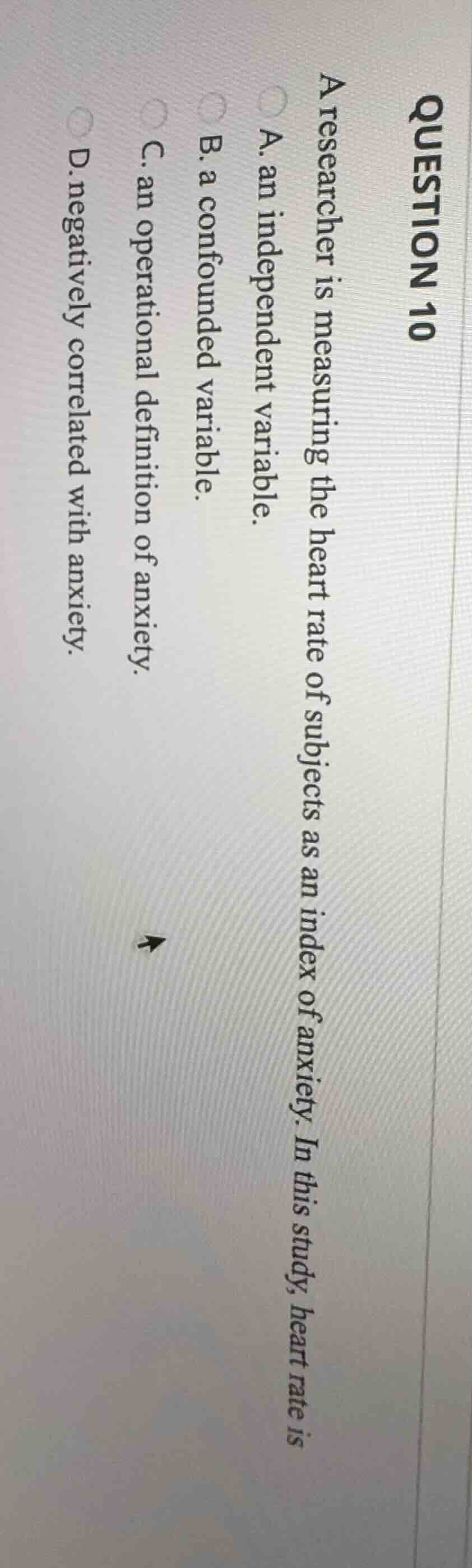 question 10 a researcher is measuring the heart rate of subjects as an …