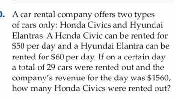 a car rental company offers two types of cars only: honda civics and hy…