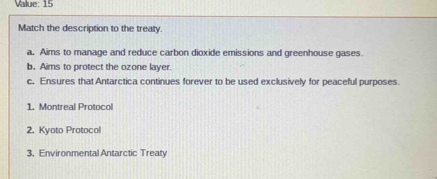 value: 15 match the description to the treaty. a. aims to manage and re…