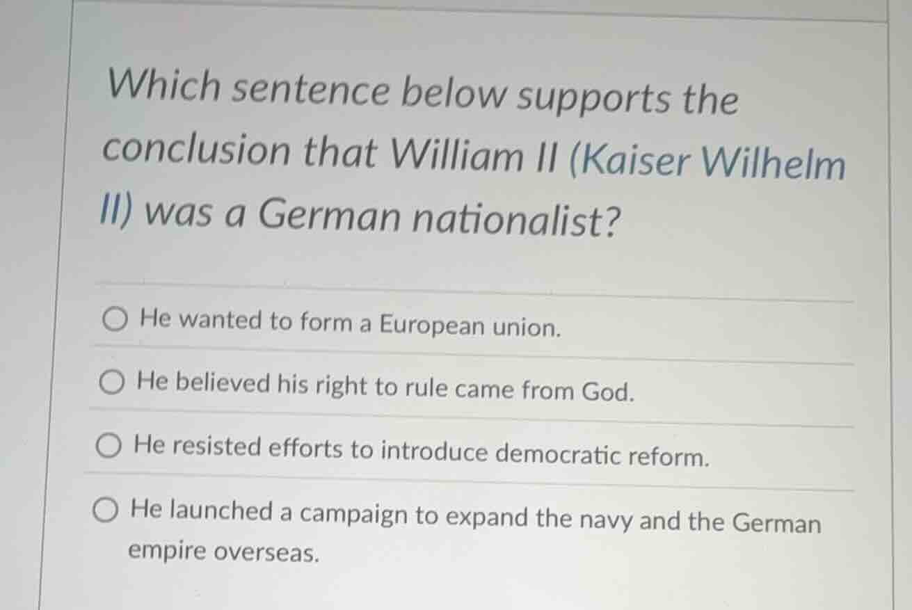 which sentence below supports the conclusion that william ii (kaiser wi…