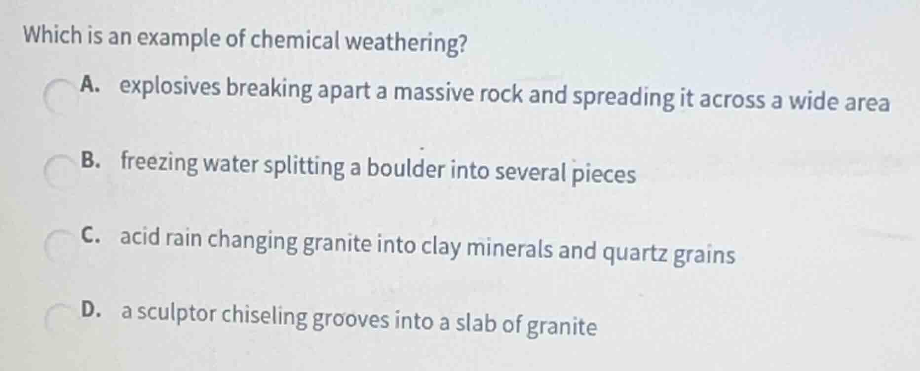 which is an example of chemical weathering? a. explosives breaking apar…