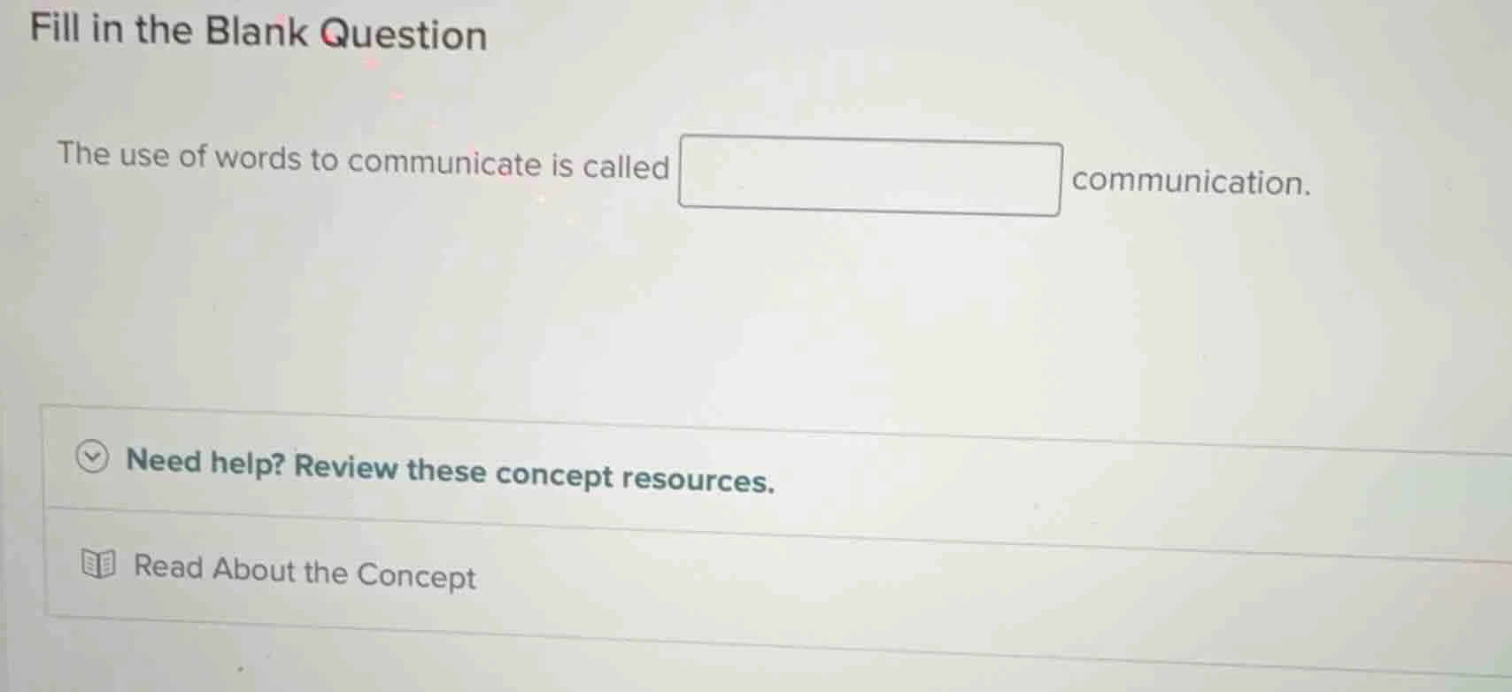 fill in the blank question the use of words to communicate is called co…