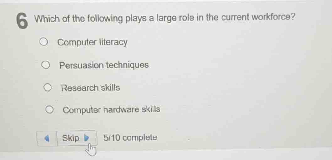 6 which of the following plays a large role in the current workforce? c…