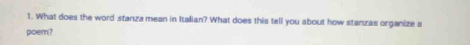 1. what does the word stanza mean in italian? what does this tell you a…