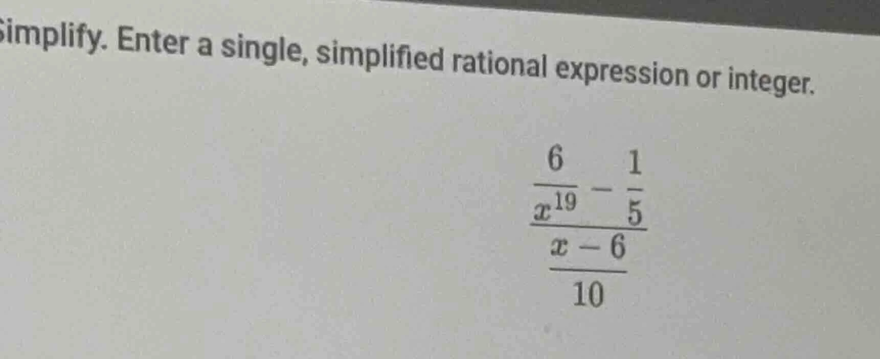 simplify. enter a single, simplified rational expression or integer. \\…