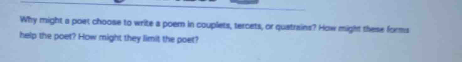 why might a poet choose to write a poem in couplets, tercets, or quatra…