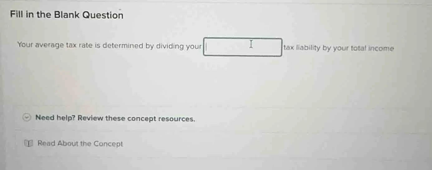 fill in the blank question your average tax rate is determined by divid…