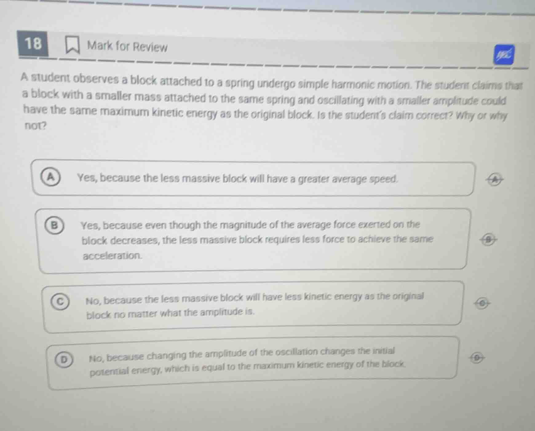 18 mark for review a student observes a block attached to a spring unde…