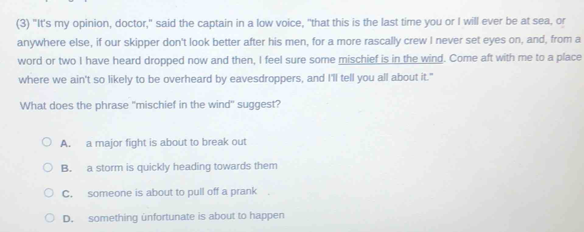 (3) \its my opinion, doctor,\ said the captain in a low voice, \that th…