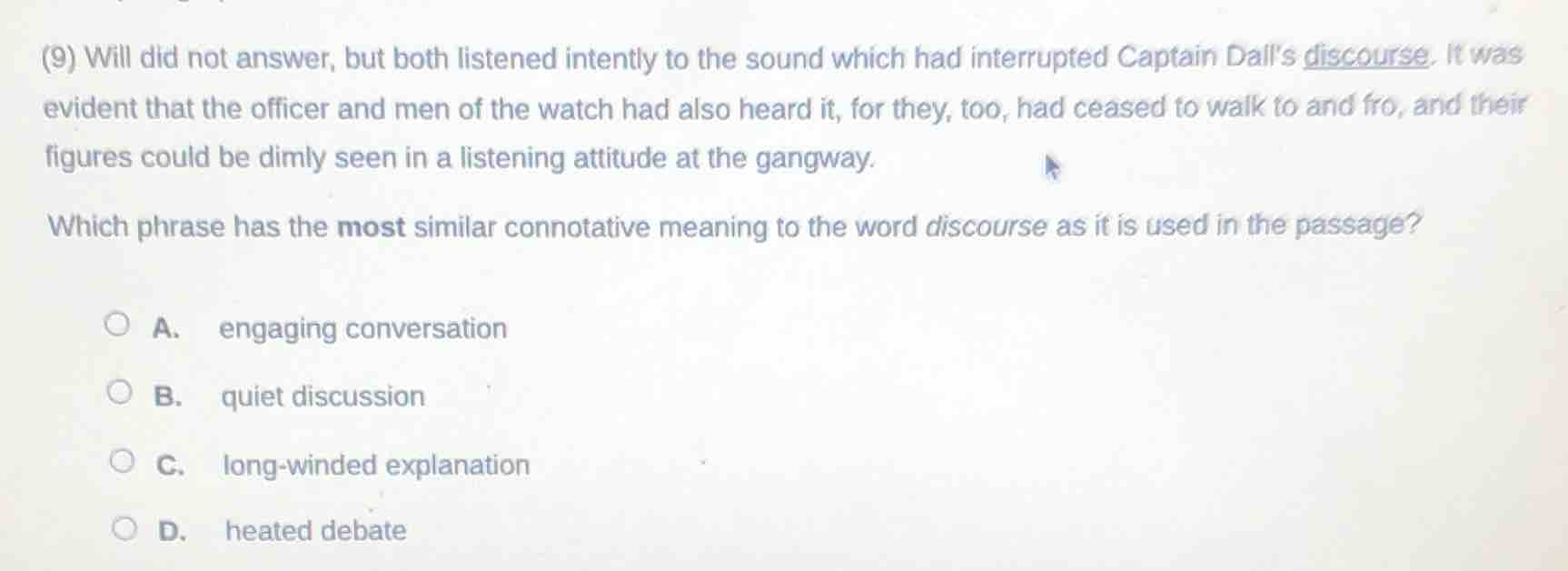 (9) will did not answer, but both listened intently to the sound which …