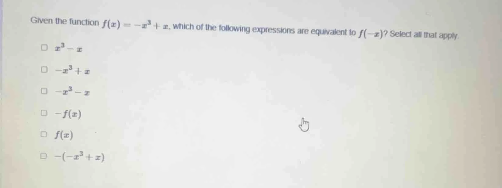 given the function $f(x) = -x^3 + x$, which of the following expression…