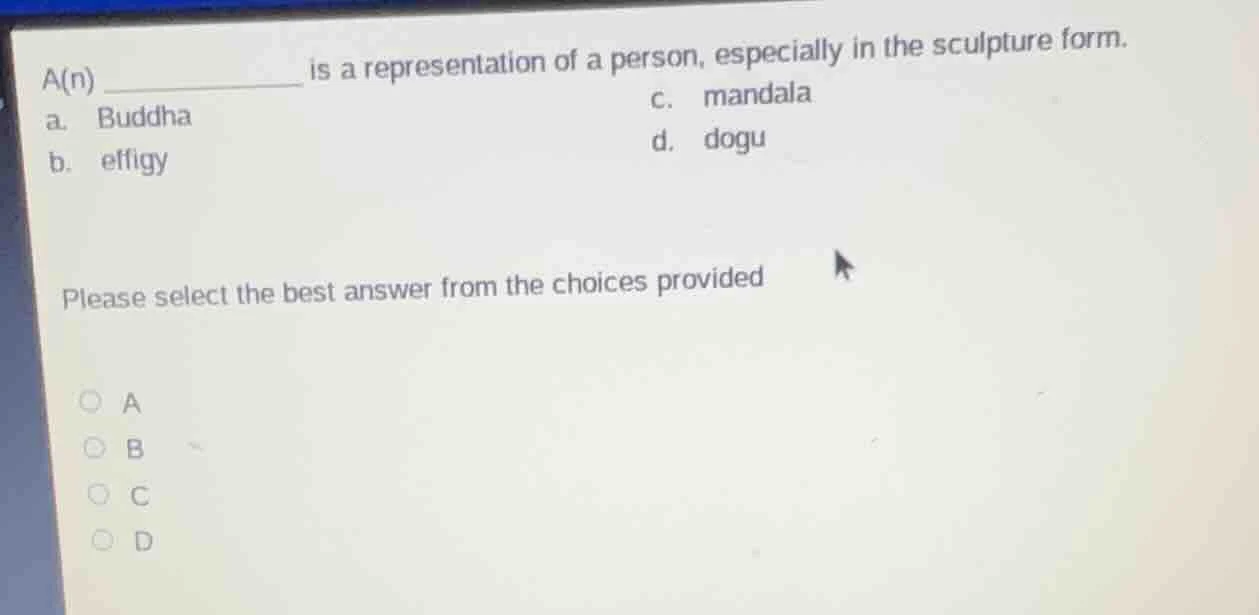 a(n) _________ is a representation of a person, especially in the sculp…