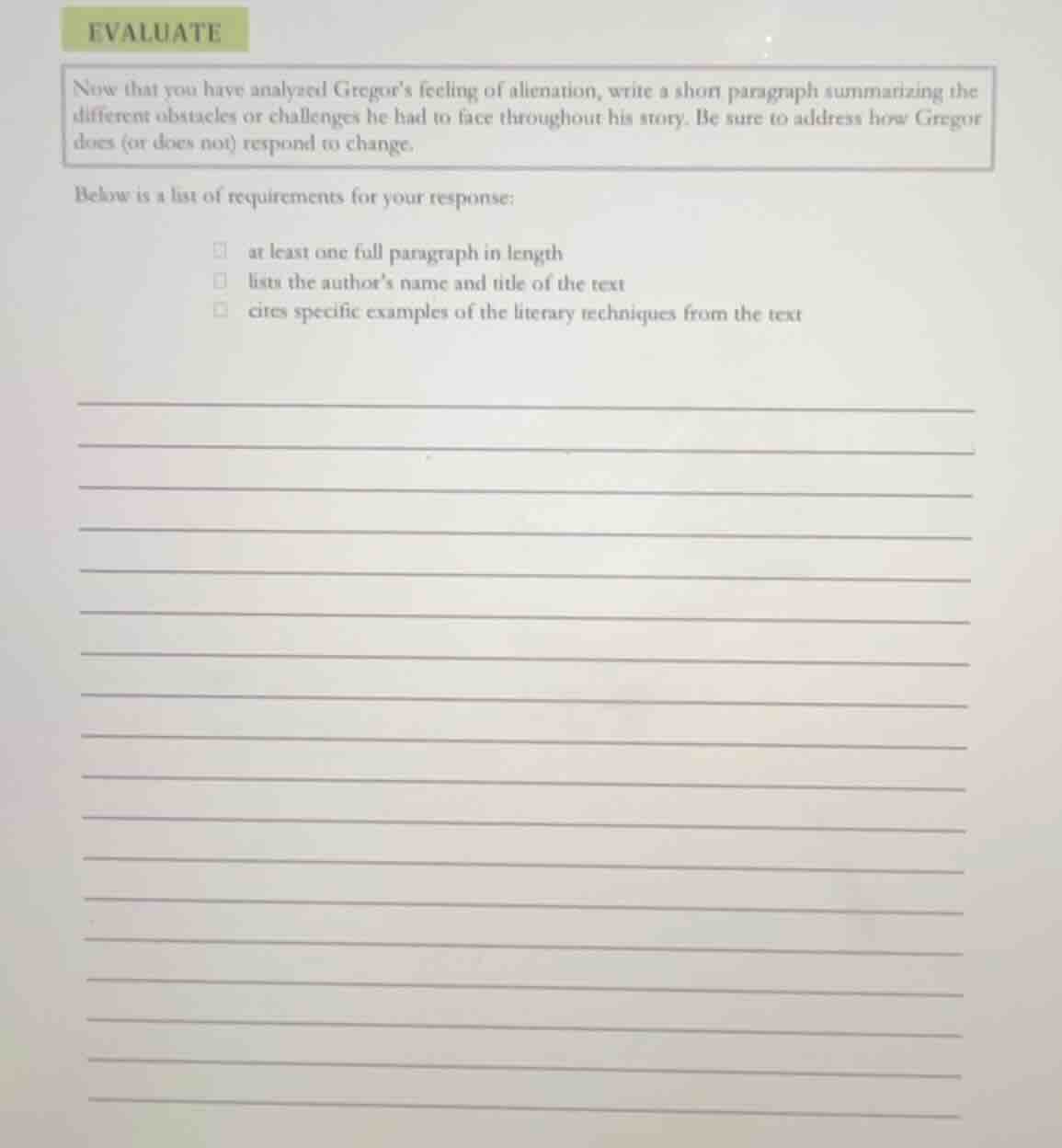 evaluate now that you have analyzed gregor’s feeling of alienation, wri…