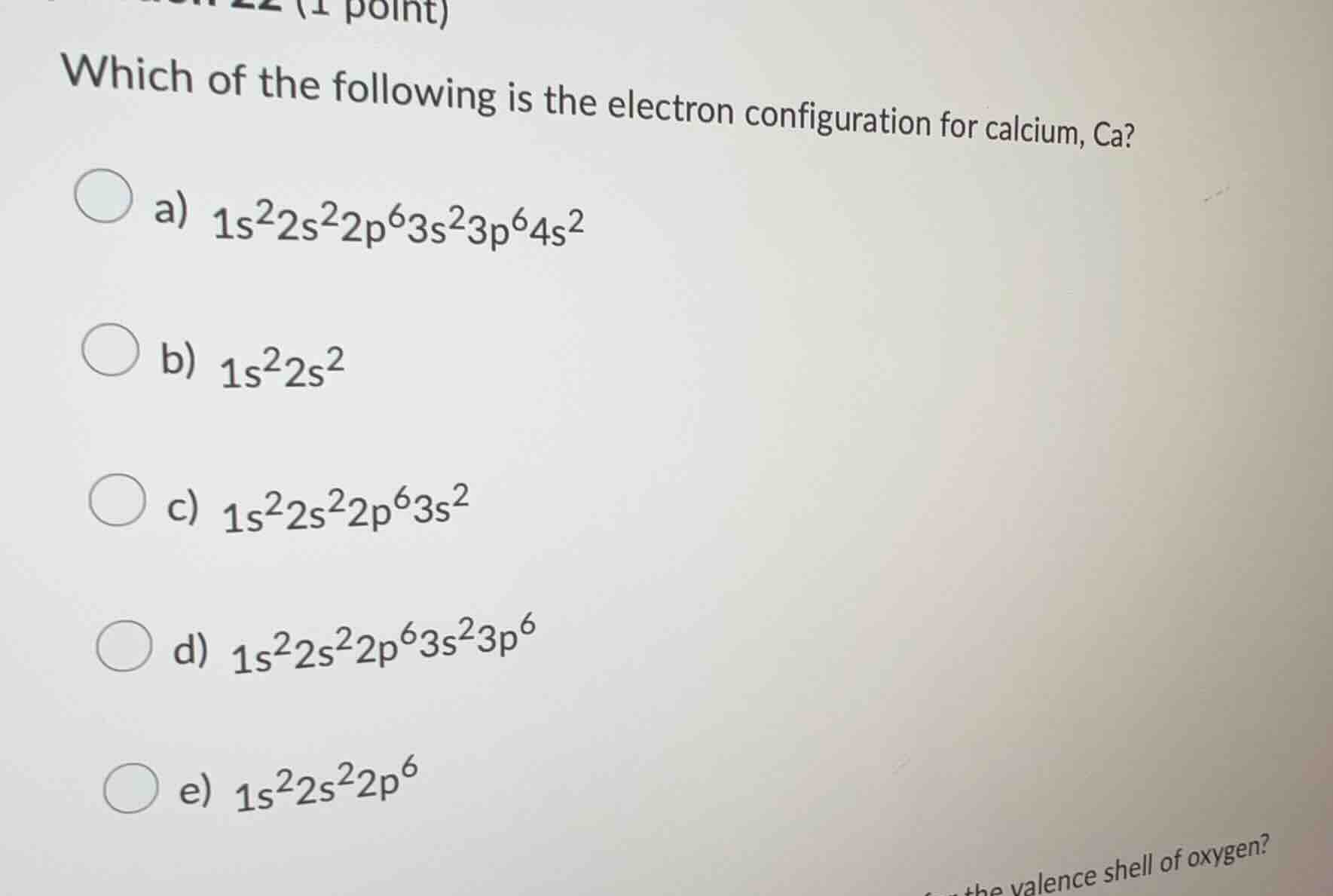 which of the following is the electron configuration for calcium, ca? a…