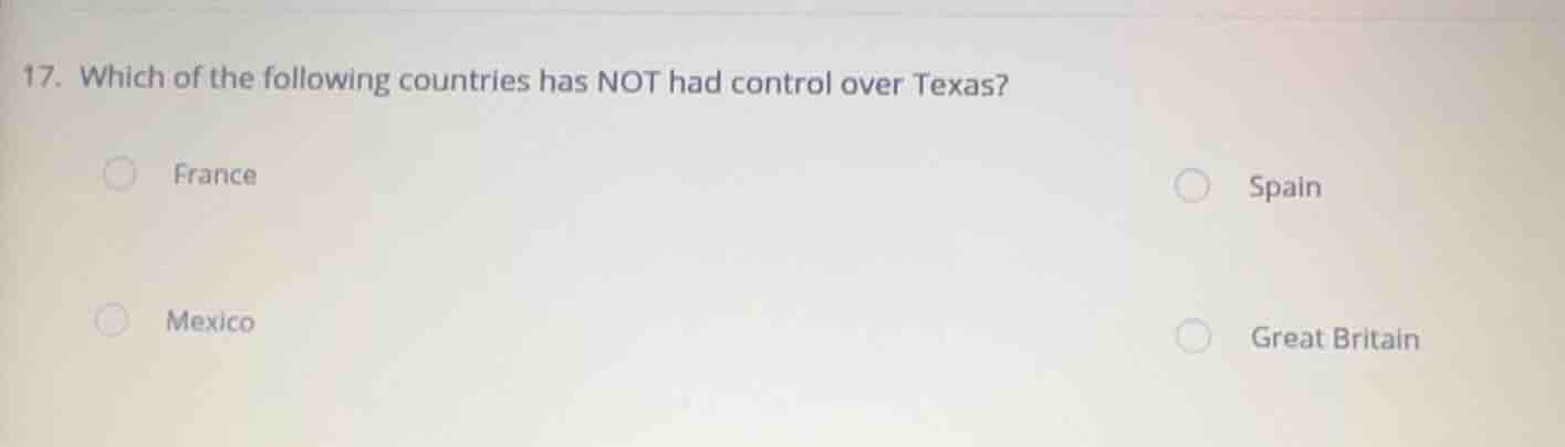 17. which of the following countries has not had control over texas? fr…