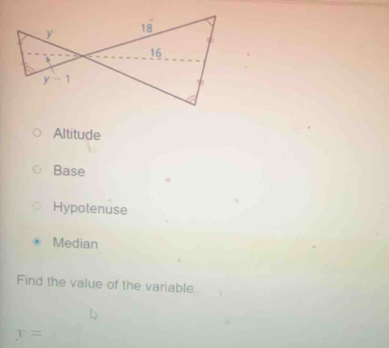 find the value of the variable y = options: altitude, base, hypotenuse,…