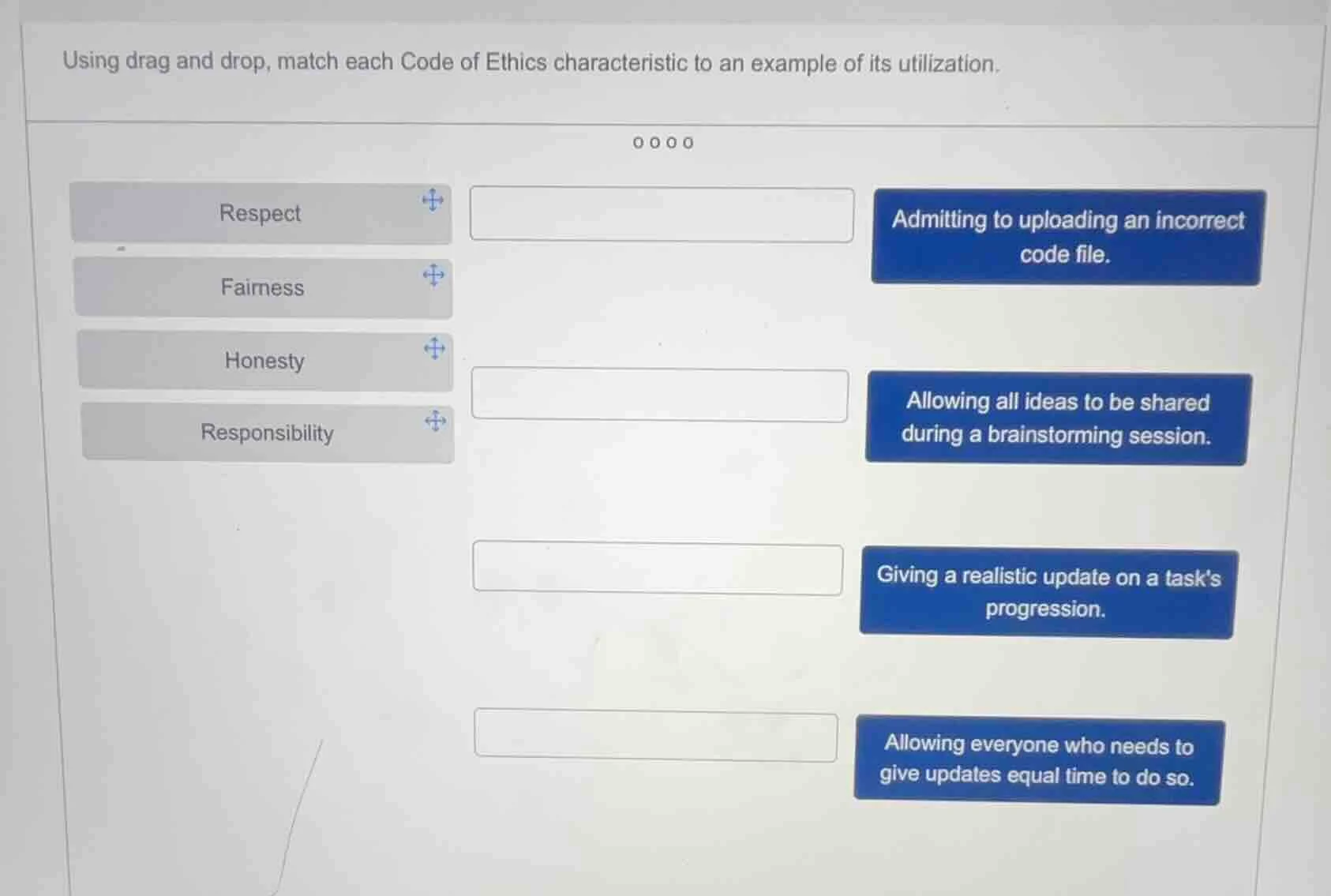 using drag and drop, match each code of ethics characteristic to an exa…