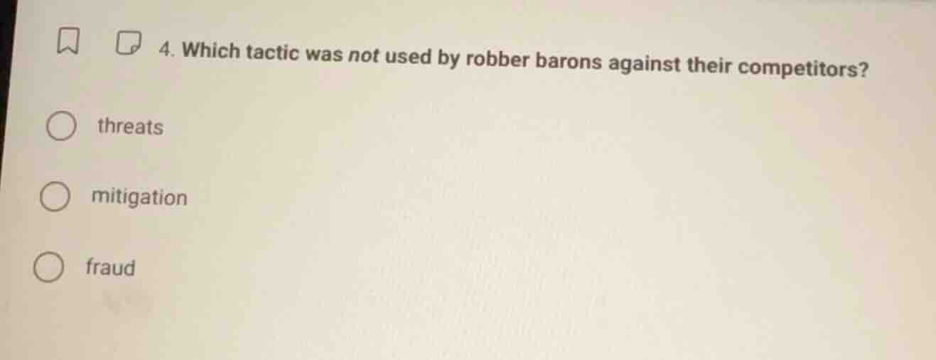 4. which tactic was not used by robber barons against their competitors…