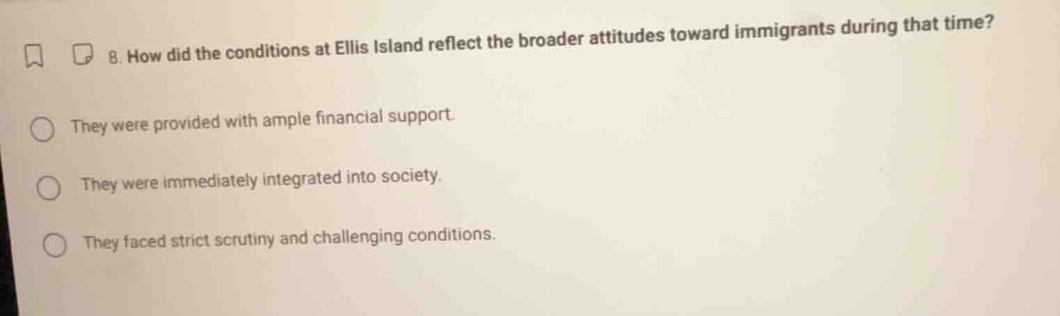 8. how did the conditions at ellis island reflect the broader attitudes…