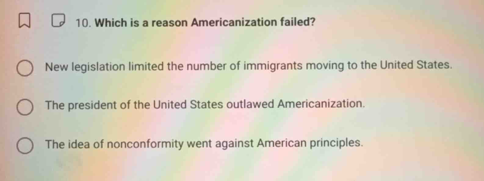 10. which is a reason americanization failed? new legislation limited t…