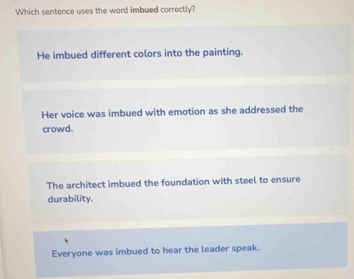 which sentence uses the word imbued correctly? he imbued different colo…