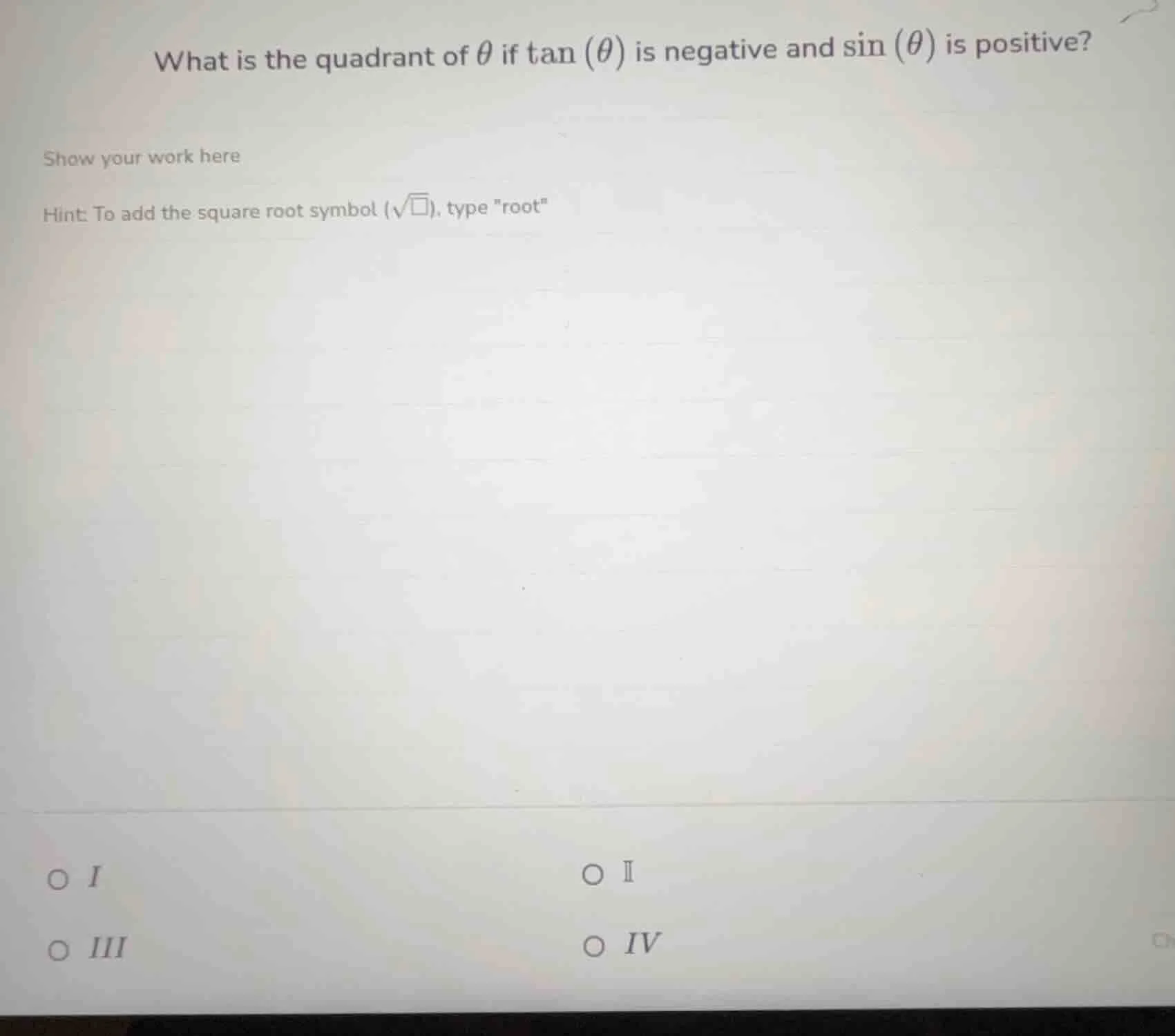 what is the quadrant of $\\theta$ if $\\tan(\\theta)$ is negative and $…