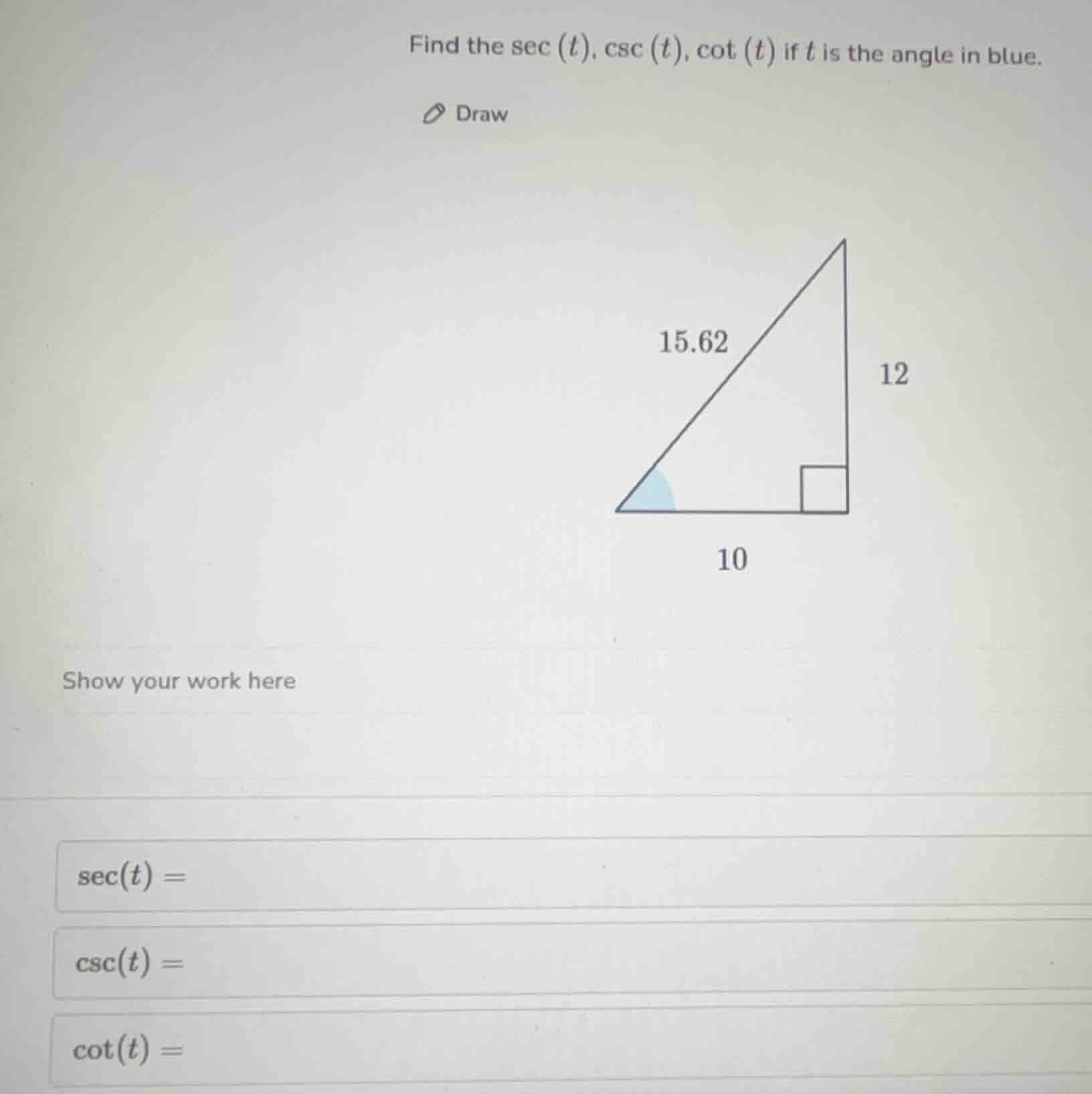find the \\(\\sec(t)\\), \\(\\csc(t)\\), \\(\\cot(t)\\) if \\(t\\) is t…