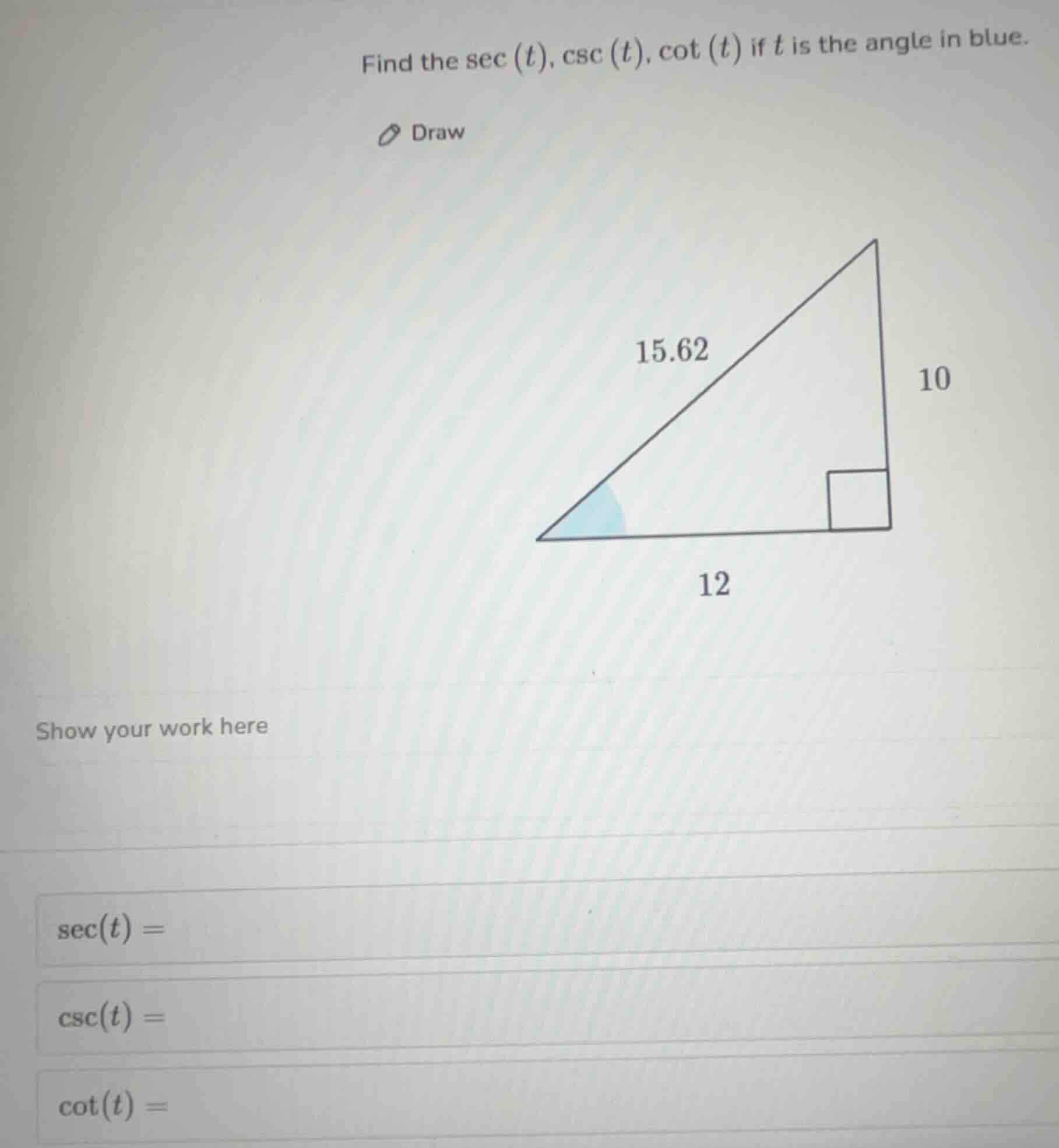 find the \\(\\sec(t)\\), \\(\\csc(t)\\), \\(\\cot(t)\\) if \\(t\\) is t…