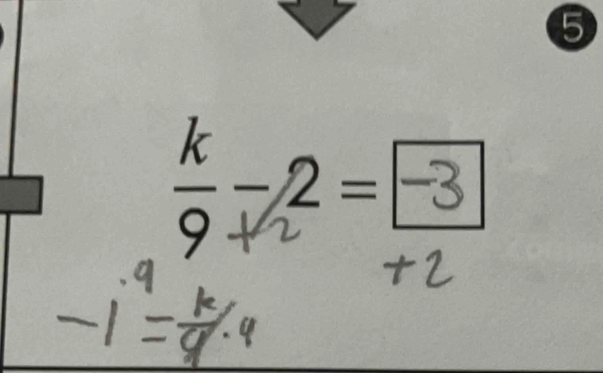 (\frac{k}{9}-2=-3)