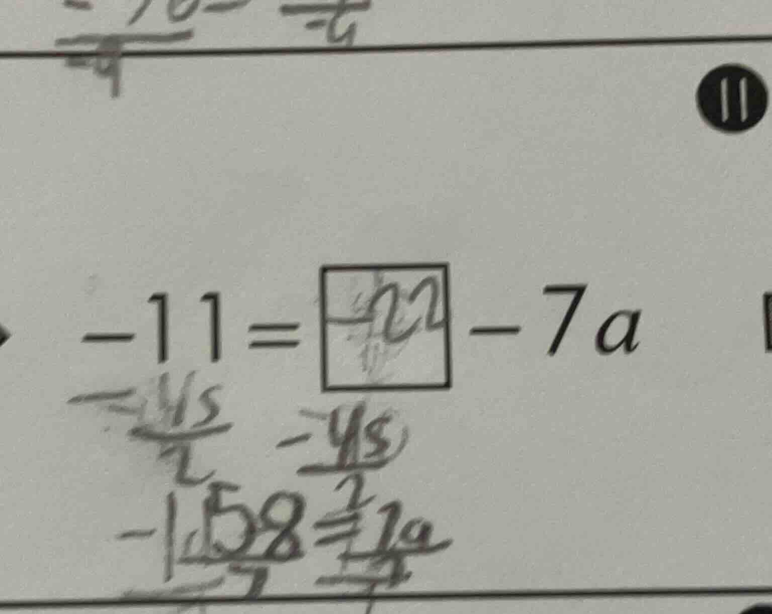 -11 = □ - 7a