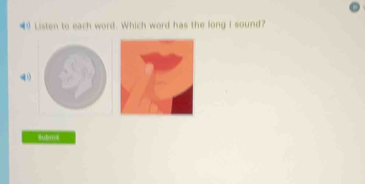 listen to each word. which word has the long i sound?
