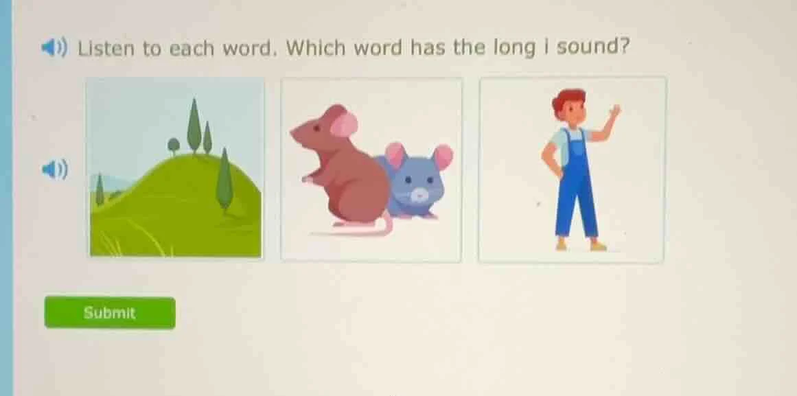 listen to each word. which word has the long i sound?