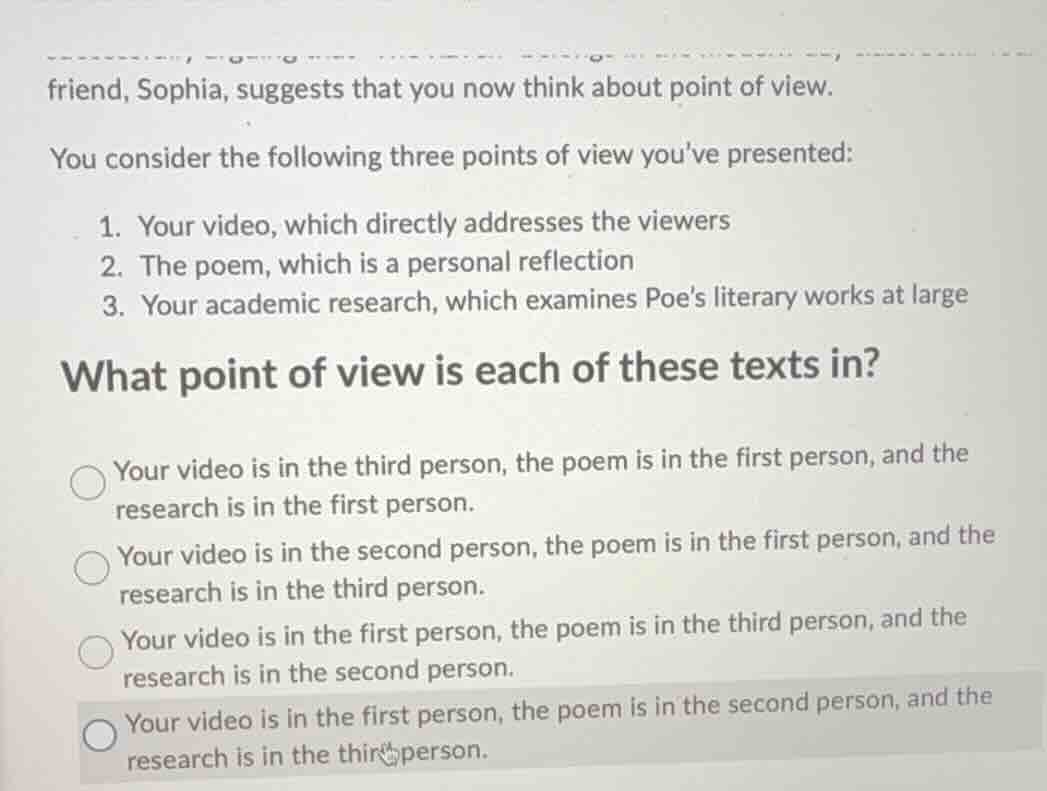 friend, sophia, suggests that you now think about point of view. you co…