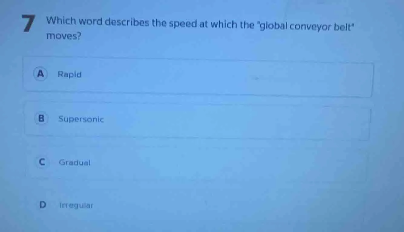 7 which word describes the speed at which the \global conveyor belt\ mo…