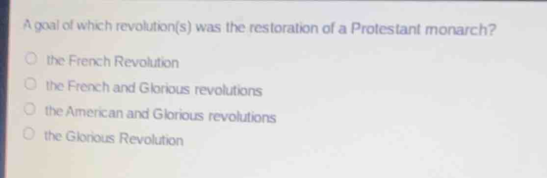 a goal of which revolution(s) was the restoration of a protestant monar…