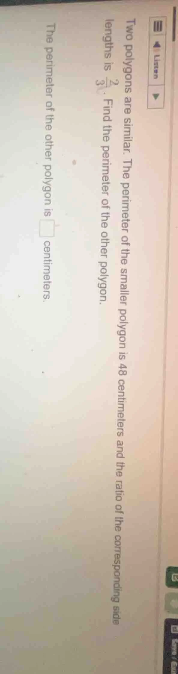 two polygons are similar. the perimeter of the smaller polygon is 48 ce…