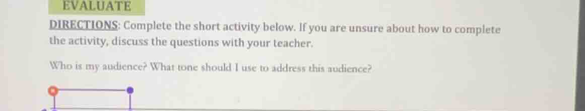 evaluate directions: complete the short activity below. if you are unsu…