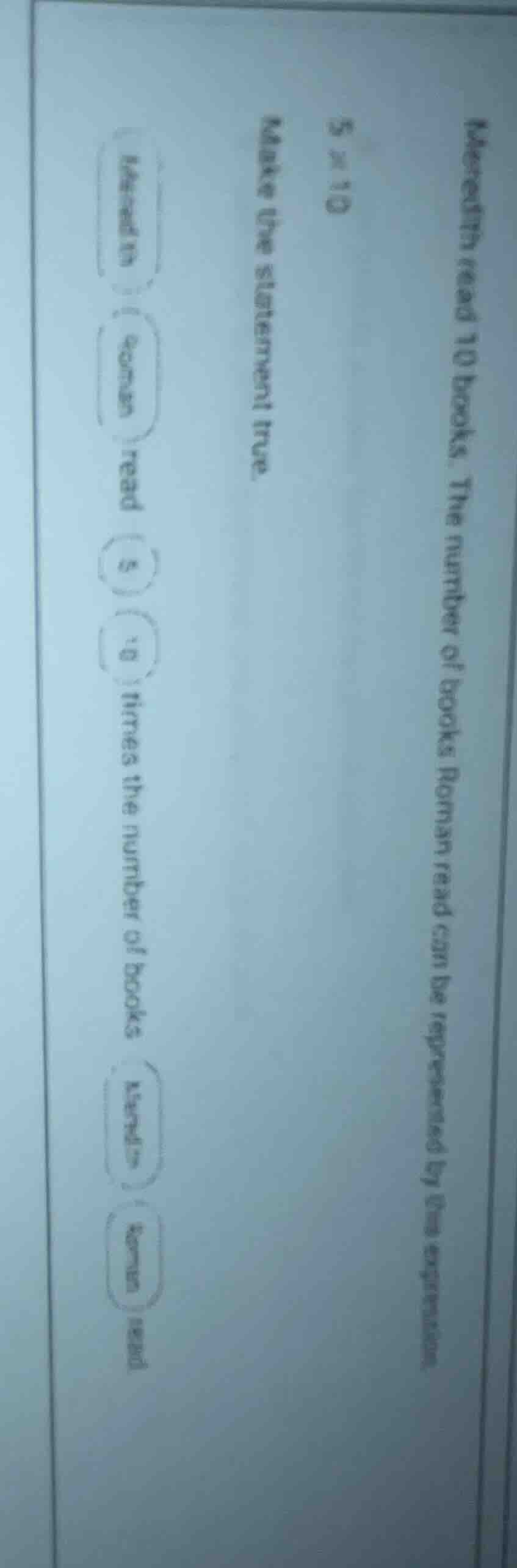 katerin read 10 books. the number of books roman read can be represente…