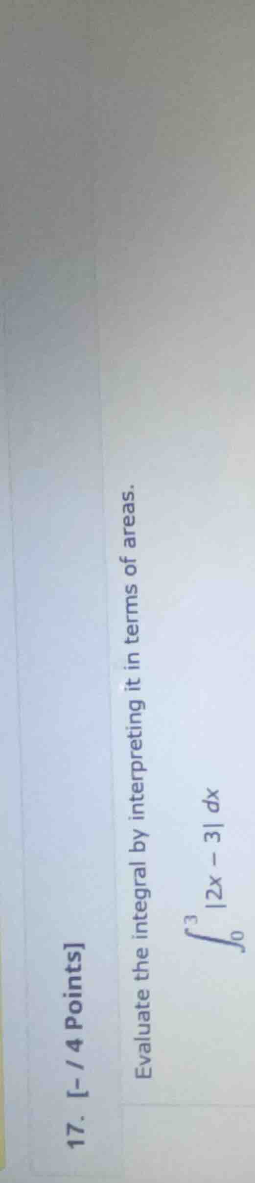 17. -/4 points evaluate the integral by interpreting it in terms of are…