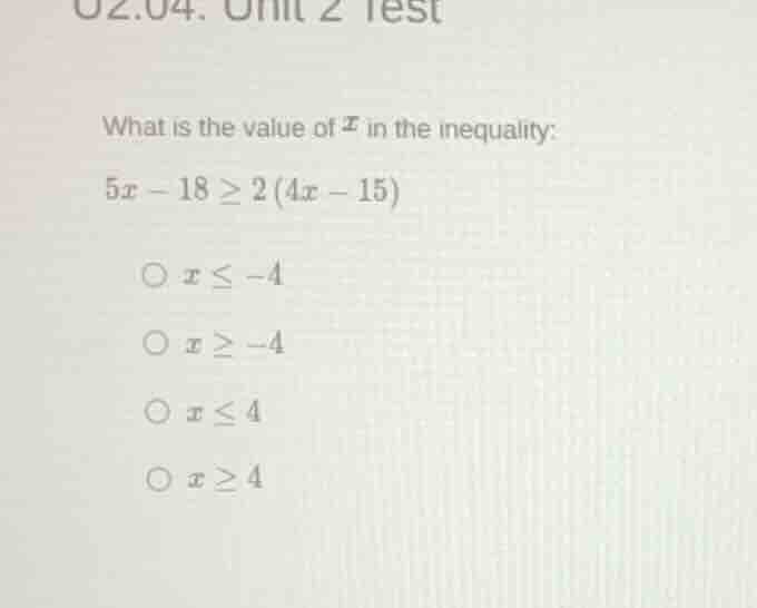 what is the value of ( x ) in the inequality: ( 5x - 18 geq 2(4x - 15) …